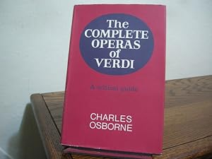 Imagen del vendedor de The Complete Operas of Verdi: A Critical Guide a la venta por Bungalow Books, ABAA