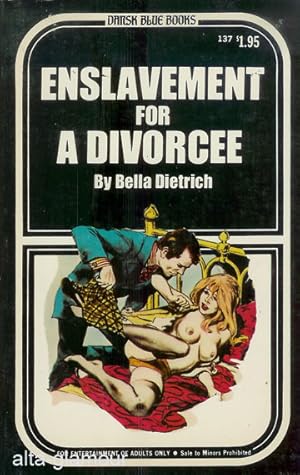 Imagen del vendedor de ENSLAVEMENT FOR A DIVORCEE Dansk Blue Books a la venta por Alta-Glamour Inc.