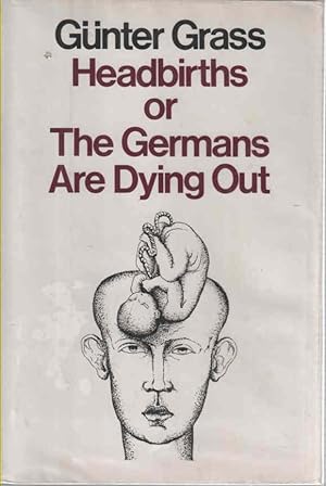 Seller image for Headbirths or The Germans are Dying Out for sale by lamdha books
