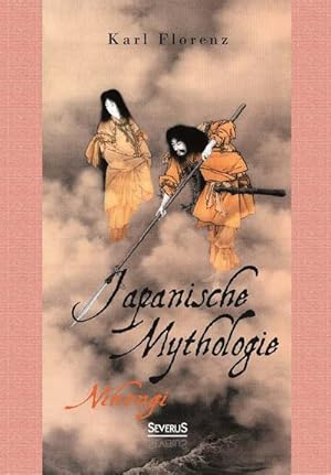 Image du vendeur pour Japanische Mythologie: Nihongi mis en vente par Rheinberg-Buch Andreas Meier eK