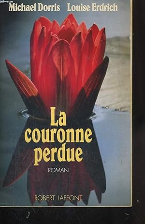 Seller image for LA COURONNE PERDUE. for sale by Le-Livre