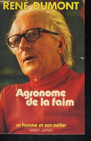 Image du vendeur pour AGRONOME DE LA FAIM. mis en vente par Le-Livre