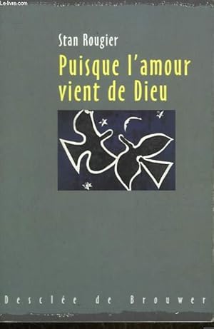 Imagen del vendedor de PUISQUE L'AMOUR VIENT DE DIEU a la venta por Le-Livre