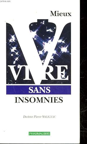 Seller image for MIEUX VIVRE SANS INSOMNIES for sale by Le-Livre