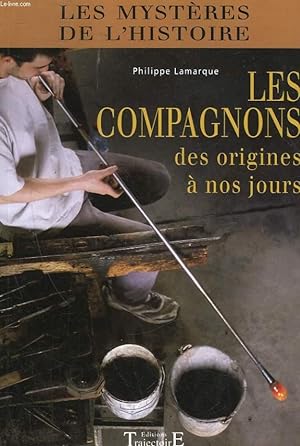 Image du vendeur pour LES COMAPGNONS DES ORIGINES A NOS JOURS mis en vente par Le-Livre