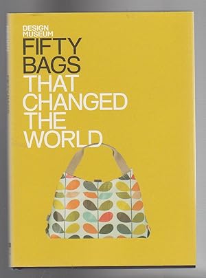 FIFTY BAGS THAT CHANGED THE WORLD