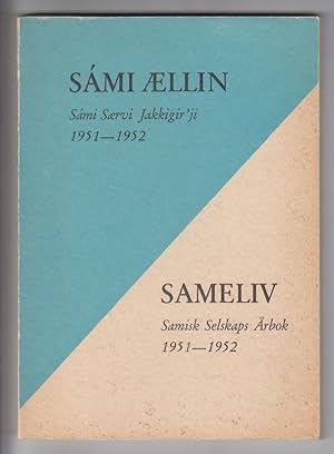 Sameliv. Samisk Selskaps Arbok 1951-1952 / Sami Aellin. Sami Saervi Jakkigir'ji 1951-1952