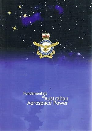 Seller image for Fundamentals Of Australian Aerospace Power for sale by Marlowes Books and Music