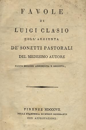 Favole di Luigi Clasio coll'aggiunta de' sonetti pastorali del medesimo autore. Nuova edizione ac...