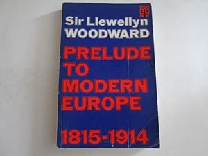 Image du vendeur pour Prelude To Modern Europe, 1815-1914 mis en vente par Goldstone Rare Books