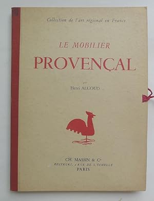 Le Mobilier provençal. Collection de l'Art Régional en France