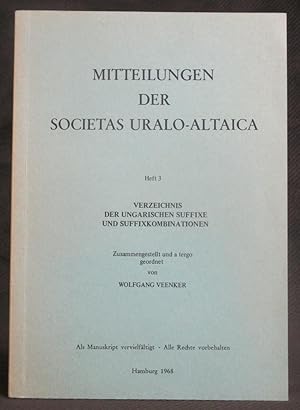 Imagen del vendedor de Mitteilungen Der Societas Uralo-Altaica, Heft 3 : Verzeichnis Der Ungarischen Suffixe Und Suffixkombinationen a la venta por Exquisite Corpse Booksellers