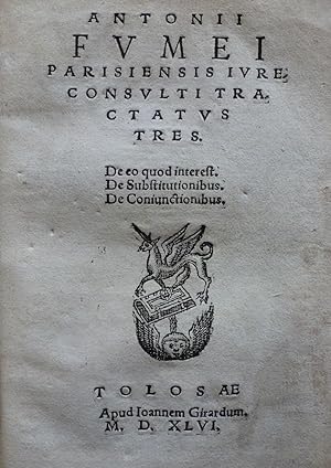 Tractatus tres. De eo quod interest. De substitutionibus. De coniunctionibus.