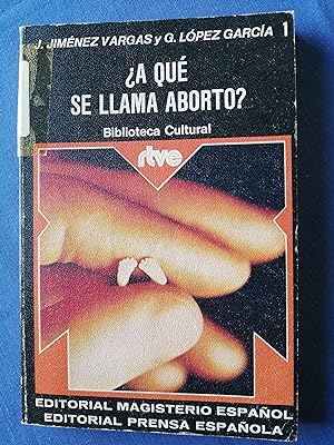 Imagen del vendedor de A qu se llama aborto? a la venta por Perolibros S.L.