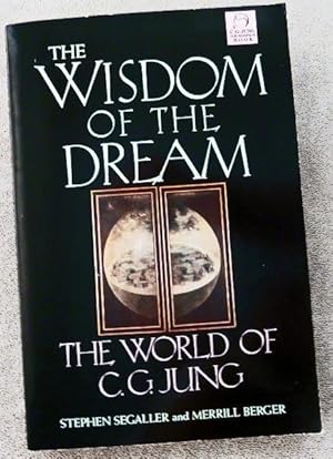 Bild des Verkufers fr The Wisdom of the Dream : The World of C. G. Jung zum Verkauf von Call Phil Now - Books