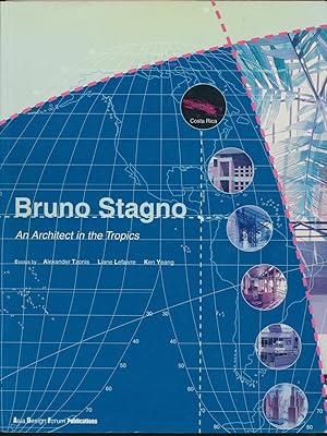 Bruno Stagno: An Architect in the Tropics.