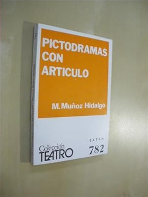 Seller image for PICTODRAMAS CON ARTCULO. COLECCIN TEATRO N782 EXTRA for sale by LIBRERIA TORMOS