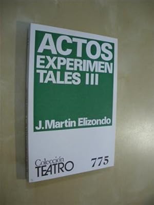 Imagen del vendedor de ACTOS EXPERIMENTALES III. COLECCIN TEATRO N775 a la venta por LIBRERIA TORMOS