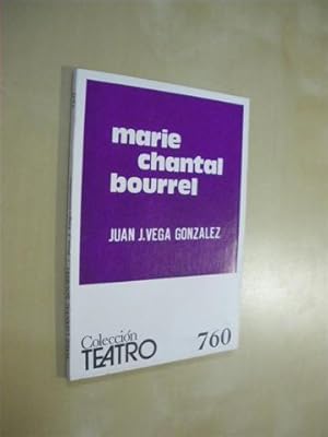 Imagen del vendedor de MARIE CHANTAL BOURREL. COLECCIN TEATRO N760 a la venta por LIBRERIA TORMOS