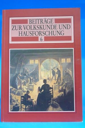 Bild des Verkufers fr Beitrge zur Volkskunde und Hausforschung 6 - zum Verkauf von Buch- und Kunsthandlung Wilms Am Markt Wilms e.K.