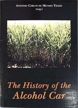 Image du vendeur pour The History of the Alcohol Car; mis en vente par books4less (Versandantiquariat Petra Gros GmbH & Co. KG)