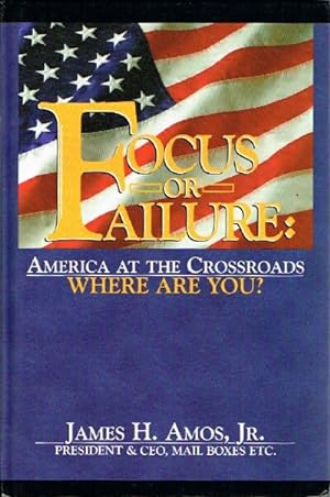 Immagine del venditore per Focus or Failure: America at the Crossroads venduto da Round Table Books, LLC