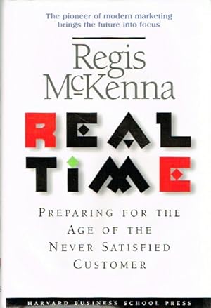 Bild des Verkufers fr Real Time: Preparing for the Age of the Never Satisfied Customer zum Verkauf von Round Table Books, LLC
