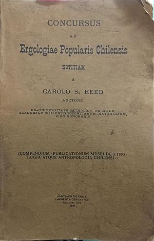 Concursus ad Ergologiae Popularis Chilensis / Notitiam Carolo S. Reed ( Compendium " Publicationu...