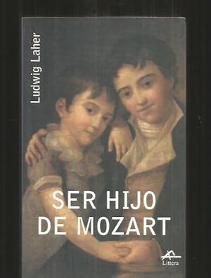 Bild des Verkufers fr SER HIJO DE MOZART zum Verkauf von Desvn del Libro / Desvan del Libro, SL