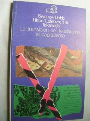 Imagen del vendedor de LA TRANSICIN DEL FEUDALISMO AL CAPITALISMO a la venta por Librera Maestro Gozalbo