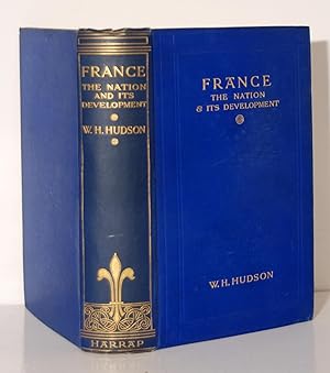 Bild des Verkufers fr France. The Nation and its Development from earliest times to the establishment of the Third Republic. zum Verkauf von Kerr & Sons Booksellers ABA