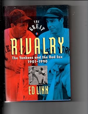 The Great Rivalry: The Yankees and the Red Sox 1901-1990