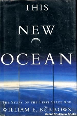 Immagine del venditore per This New Ocean : The Story of the First Space Age venduto da Great Southern Books