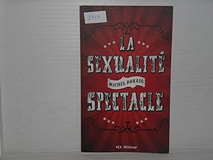 Image du vendeur pour La Sexualite Spectacle mis en vente par La Bouquinerie  Dd