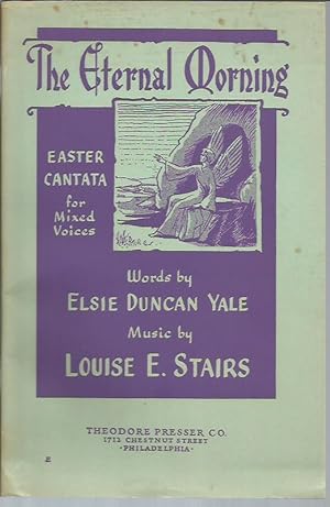 Seller image for The Eternal Morning: Easter Cantata for Mixed Voices for sale by Bookfeathers, LLC