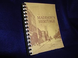 Madison's Heritage: A Reprint of over 100 Articles Which Originally Appeared Under the Same Title...