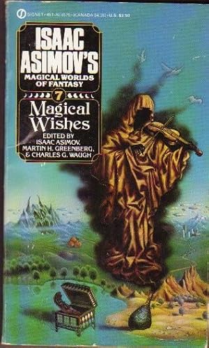 Imagen del vendedor de Magical Wishes: Isaac Asimov's Magical Worlds of Fantasy # 7 -Dreams are Sacred, Millennium, A Born Charmer, The Anything Box, The Vacation, The Bottle Imp, Three Day Magic, I Wish I May I Wish I Might, The Same to You Doubled, The Monkey's Paw, a la venta por Nessa Books