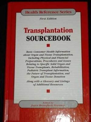 Bild des Verkufers fr Transplantation Sourcebook (Health Reference Series) zum Verkauf von Lotzabooks