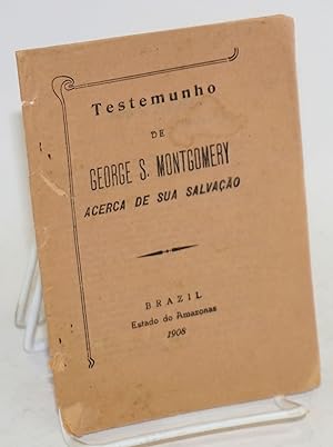 Testemunho de George S. Montgomery acerca de sua salvação