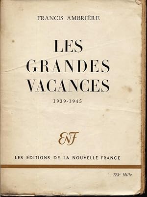 Image du vendeur pour Les grandes vacances 1939-1945 mis en vente par L'ivre d'Histoires