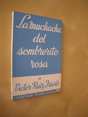 Immagine del venditore per LA MUCHACHA DEL SOMBRERITO ROSA. COLECCIN TEATRO N555 venduto da LIBRERIA TORMOS