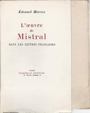 L'Oeuvre de Mistral dans les lettres françaises. Conférence prononcée à l'occasion du centenaire ...