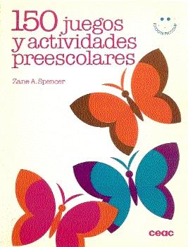 Imagen del vendedor de 150 JUEGOS Y ACTIVIDADES PREESCOLARES a la venta por El libro que vuela