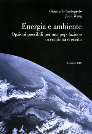 Imagen del vendedor de Energia e ambiente. Opzioni possibili per una popolazione in continua crescita. a la venta por FIRENZELIBRI SRL