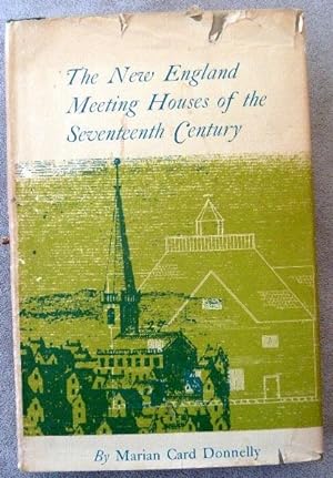 Image du vendeur pour The New England Meeting Houses of the Seventeenth Century mis en vente par Call Phil Now - Books