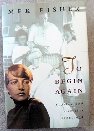 Seller image for To Begin Again: Stories and Memories 1908-1929 for sale by Call Phil Now - Books
