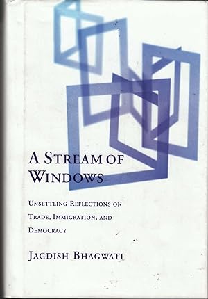 Seller image for A Stream of Windows Unsettling Reflections on Trade, Immigration, and Democracy for sale by Riverwash Books (IOBA)