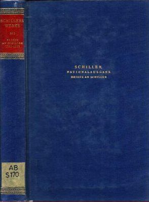 Image du vendeur pour Schillers Werke. Nationalausgabe. 38. Band. Teil I: Briefe an Schiller 1798-1800 (Text). mis en vente par Antiquariat Immanuel, Einzelhandel