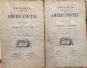 Congres International des Americanistes. Compte-rendu de la premiere session, Nancy, 1875