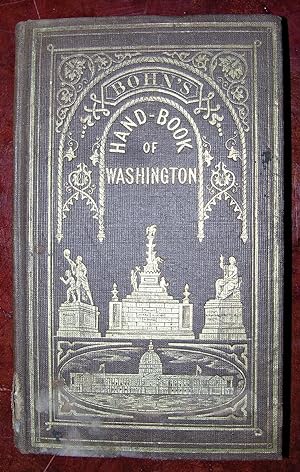 Seller image for Bohn's Hand-book of Washington. Beautifully Illustrated with Steel Engravings of all the Public Buildings and the Government Statuary. for sale by Arader Galleries - AraderNYC